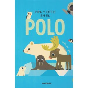 PIPA Y OTTO EN EL POLO - Geis, Patricia