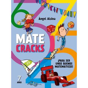 MATECRACKS PARA SER UNOS BUENOS MATEMATICOS 7 AÑOS - Alsina, Angel