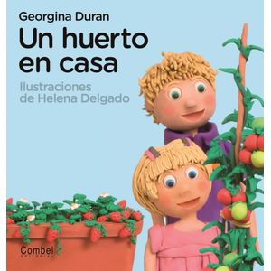 UN HUERTO EN CASA - Duran, Georgina