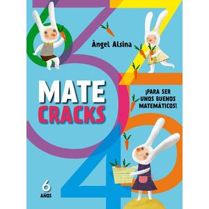 MATECRACKS PARA SER UNOS BUENOS MATEMATICOS 6 AÑOS - Alsina, Angel