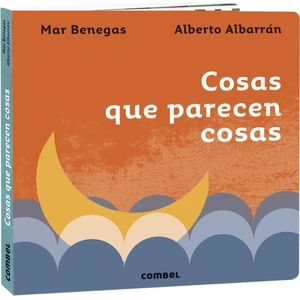 COSAS QUE PARECEN COSAS - Benegas, Mar