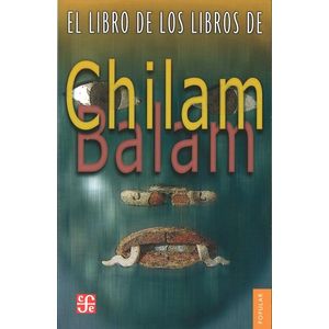 LIBRO DE LOS LIBROS DE CHILAM BALAM, EL - Autores Varios