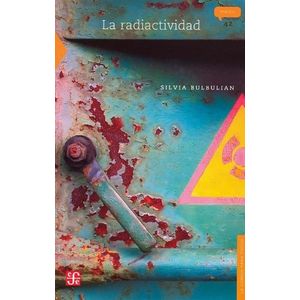 RADIACTIVIDAD, LA - Bulbulian, Silvia