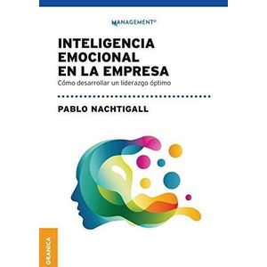INTELIGENCIA EMOCIONAL EN LA EMPRESA - Nachtigall, Pablo
