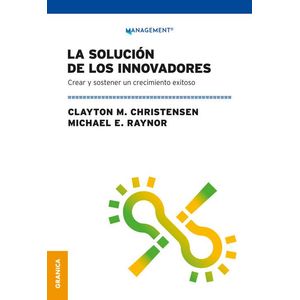 SOLUCION DE LOS INNOVADORES, LA - Christensen, Clayton M.