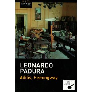 ADIOS HEMINGWAY - Padura, Leonardo