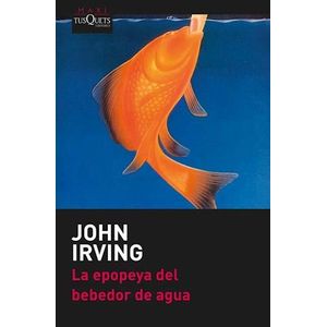 EPOPEYA DEL BEBEDOR DE AGUA, LA - Irving, John