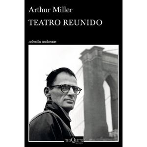 TEATRO REUNIDO - Miller, Arthur