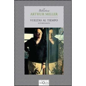 VUELTAS AL TIEMPO - Miller, Arthur