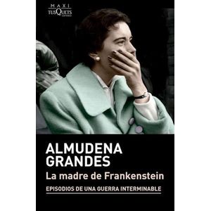 MADRE DE FRANKENSTEIN, LA - Grandes, Almudena