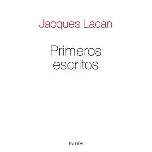 PRIMEROS ESCRITOS - Lacan, Jacques
