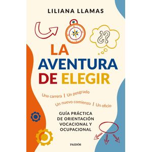 AVENTURA DE ELEGIR, LA - Llamas, Liliana