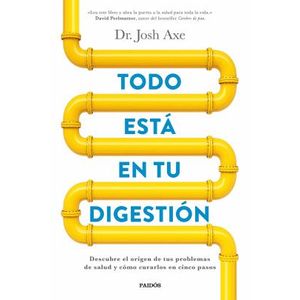 TODO ESTA EN TU DIGESTION - Axe, Josh