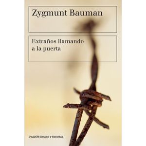 EXTRAÑOS LLAMANDO A LA PUERTA - Bauman, Zygmunt