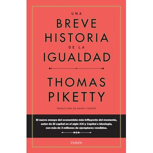 UNA BREVE HISTORIA DE LA IGUALDAD - Piketty, Thomas