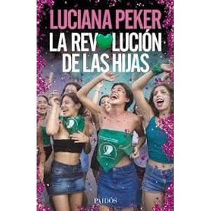 REVOLUCION DE LAS HIJAS, LA - Peker, Luciana