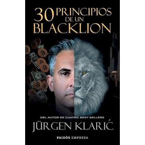 30 PRINCIPIOS DE UN BLACKLION - Klaric, Jurgen