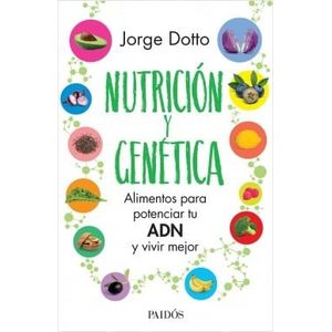 NUTRICION Y GENETICA - Dotto, Jorge