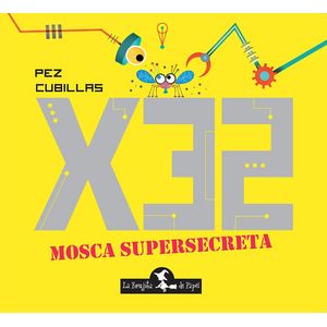 X32 MOSCA SUPERSECRETA - Pez, Alberto