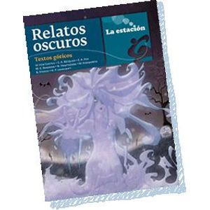 RELATOS OSCUROS. TEXTOS GOTICOS - Antologia