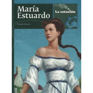 MARIA ESTUARDO - Schiller, Friedrich