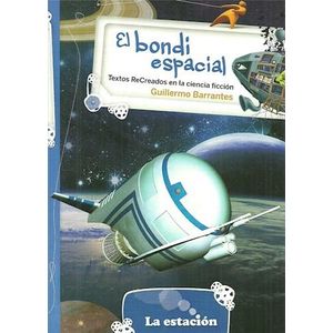 BONDI ESPACIAL, EL - Barrantes, Guillermo