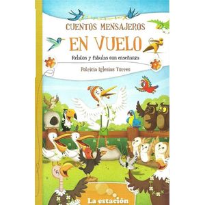 CUENTOS MENSAJEROS EN VUELO - Iglesias Torres, Patricia
