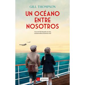 UN OCEANO ENTRE NOSOTROS - Thompson, Gill
