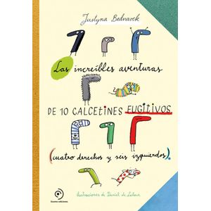 INCREIBLES AVENTURAS DE 10 CALCETINES FUGITIVOS, LAS - Bednarek, Justyna