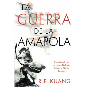 GUERRA DE LA AMAPOLA, LA - Kuang, R. F.
