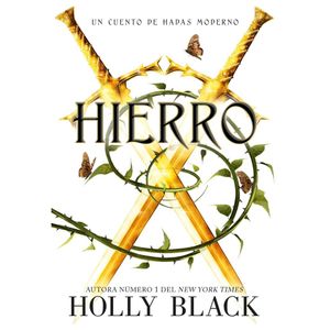 HIERRO SAGA UN CUENTO DE HADAS MODERNO LIBRO 3 - Black, Holly