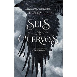 SEIS DE CUERVOS SAGA SEIS DE CUERVOS 1 - Bardugo, Leigh