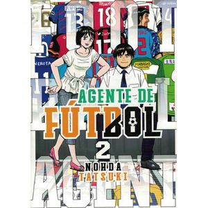 AGENTE DE FUTBOL VOL 2 - Tatsuki, Nohda