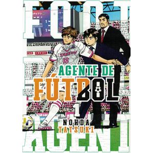 AGENTE DE FUTBOL VOL 1 - Tatsuki, Nohda