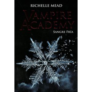 VAMPIRE ACADEMY SANGRE FRIA - Mead, Richelle