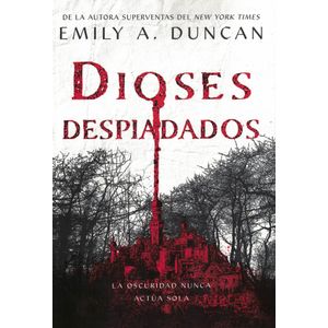 DIOSES DESPIADADOS - Duncan, Emily A.