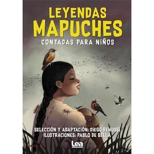LEYENDAS MAPUCHES CONTADAS PARA NIÑOS - Remussi, Diego