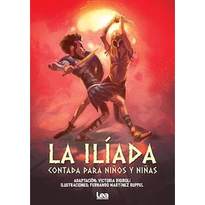 ILIADA CONTADA PARA NIÑOS Y NIÑAS, LA - Homero