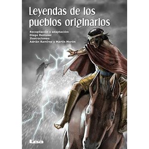 LEYENDAS DE LOS PUEBLOS ORIGINARIOS - Remussi, Diego