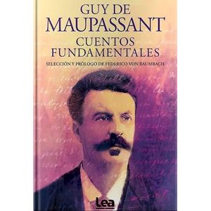 CUENTOS FUNDAMENTALES - Maupassant, Guy de