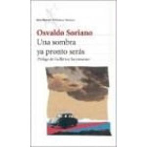 UNA SOMBRA YA PRONTO SERAS - Soriano, Osvaldo