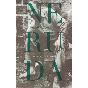 POESIA COMPLETA TOMO II 1948-1954 NERUDA - Neruda, Pablo