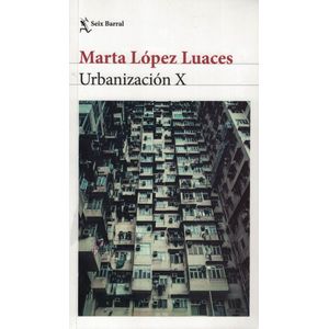 URBANIZACION X - Lopez Luaces, Marta