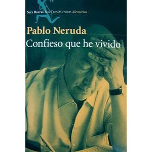 CONFIESO QUE HE VIVIDO - Neruda, Pablo