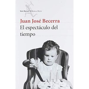 ESPECTACULO DEL TIEMPO, EL - Becerra, Juan Jose