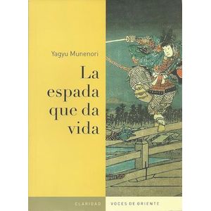 ESPADA QUE DA VIDA, LA - Munenori, Yagyu
