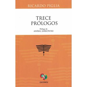 TRECE PROLOGOS - Piglia, Ricardo