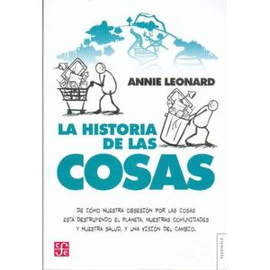 HISTORIA DE LAS COSAS, LA - Leonard, Annie