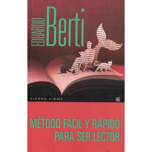 METODO FACIL Y RAPIDO PARA SER LECTOR - Berti, Eduardo