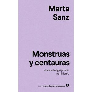MONSTRUAS Y CENTAURAS - Sanz, Marta